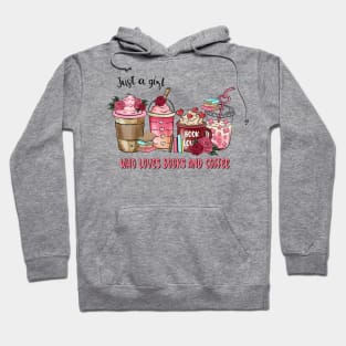 Just A Girl Who Loves Books And Coffee Valentine Day Hoodie